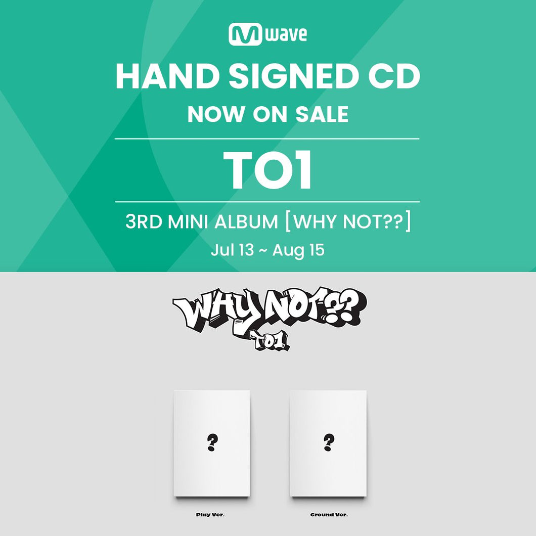 TO1 3rd Mini Album 'Why Not??' - Mwave Signed by All Members